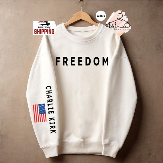 Sleeve Design Charlie Kirk Freedom Sweatshirt