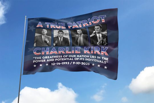 We Stand For Charlie Kirk Flag/Charlie Kirk A True Patriot Flag, Political USA Conservative Decor Gift, Pray for Charlie Kirk Flag