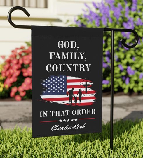 God Family Country Flag, Charlie Kirk Quote Memorial Yard Sign, A True Patriot Charlie Kirk, Republican Political Flag, Human Rights Freedom