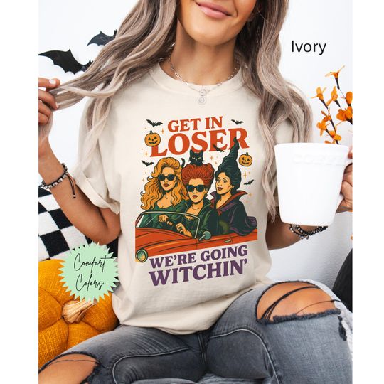 Discover Witchy Vintage Shirt, Get in Loser, We're Going Witchin', Plus Size Halloween, Sanderson Sisters, Salem Witch Shirt, Hocus Pocus Shirt