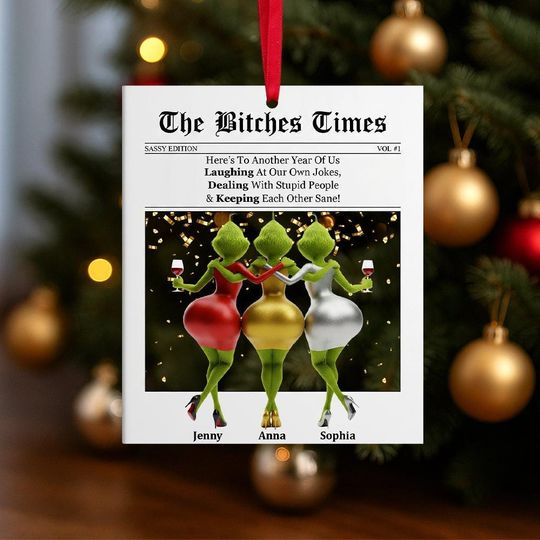 Discover Personalized The Bitches Times Acrylic Ornament, Green Monster Bestie BFF Best Friends Are Drinking, Grin Decor Hanging Xmas Gifts
