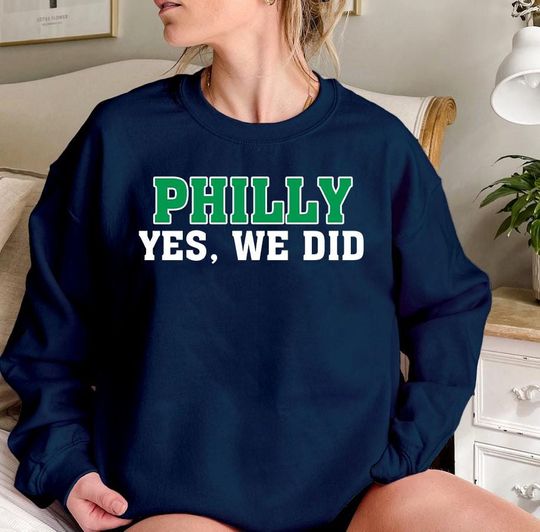 Discover Philadelphia Football Champions Yes We Did Unisex Crewneck Sweatshirt, Philly Championship Shirt,  Hoodie, Football Retro Shirt, For Fans
