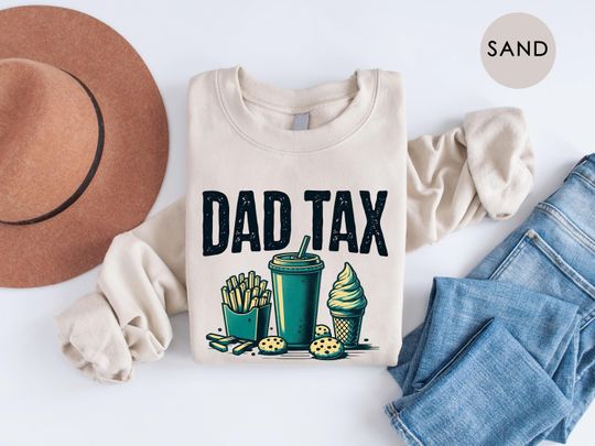 Discover Dad Tax Sweatshirt, Funny Dad Jokes Hoodie, Humorous Dad Gift Shirt