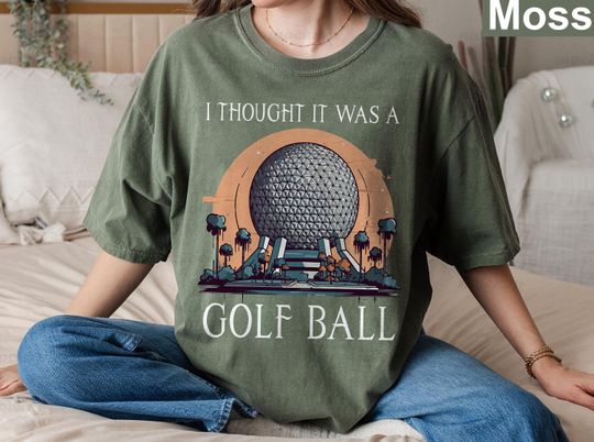 Discover I Thought It Was A Golf Ball Epcot Disney Shirt, Funny Epcot Disney T-Shirt, Thought It Was A Golf Ball Sweatshirt, Epcot World Tour Shirt