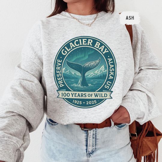 Discover Glacier Bay National Park Alaska 100th Anniversary Sweatshirt, Nature Lover Gift, Outdoor Enthusiast Apparel, National Park Anniversary