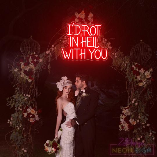 Discover I'd Rot In Hell With You Neon Sign: Gothic Wedding Decor, Halloween LED