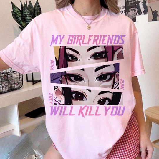 Discover Retro My Girlfriends Will Kill You T Shirt, Huntrix Girls Tshirt, Mira Rumi Joey Shirt, Demon Hunter Merch, Gift for Kpop Fan