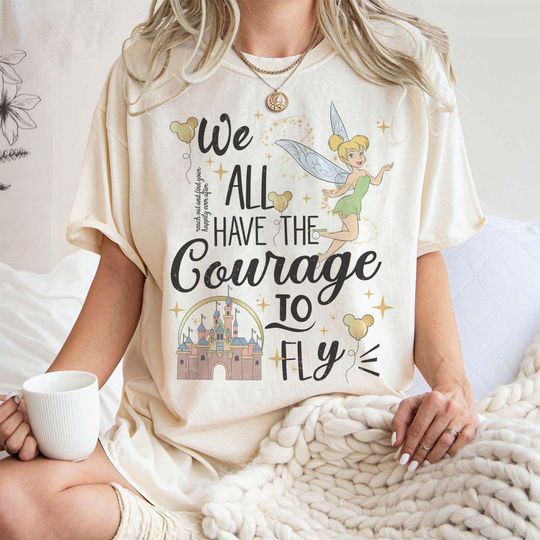 BM Tinkerbell We All Have The Courage To Fly  Shirt, Happily Ever After Shirt, Peter Pan Shirt, Magic Fireworks Shirt