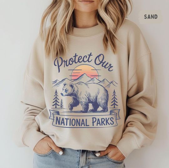 Discover National Parks Protect Unisex Sweatshirt, Outdoor Adventure Gift, Environmental Conservation Jumper, Wilderness Lover Apparel, Hiking