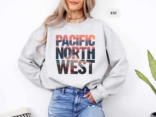Discover Pacific Northwest Sweatshirt, Oregon Pullover, Washington Cozy Jumper, PNW Nature Shirt, Mountain Cabin Apparel