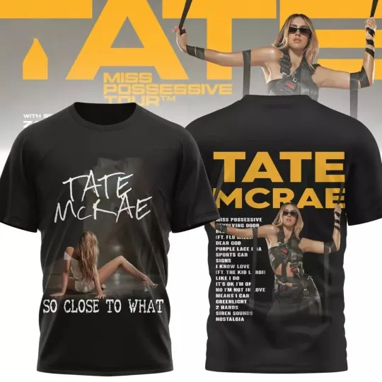Discover Tate Mcrae So Close To What 2025 3D T-Shirt