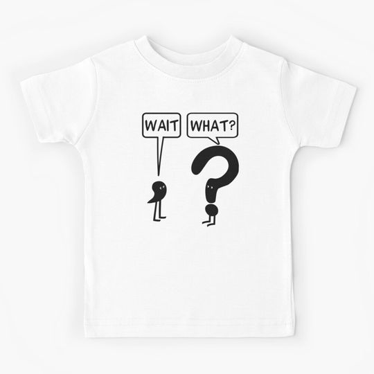 Discover Wait, What? Kids T-Shirt