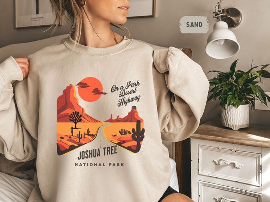 Discover On a Park Desert Highway Joshua Tree National Park Sweatshirt, Desert Sweater, Retro California Sweatshirt, Joshua Tree gifts, Joshua Tree Sweatshirt