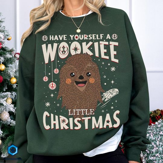 Chewbacca Christmas Shirt | Have Yourself A Wookiee Christmas | Christmas Sweatshirt | Galaxy's Edge Shirt | Wookiee Little Christmas Shirt