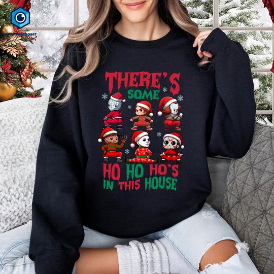Discover Horror Christmas There's Some Ho Ho Ho's In This House Xmas Shirt, Merry Creepmas Shirt, Horror Christmas Shirt, Christmas Party Shirt