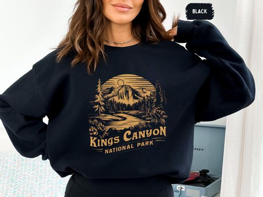 Discover Kings Canyon Sweatshirt, Cozy Mountain Sweatshirt, Outdoor Adventure Gift, Nature Lover Apparel, Wilderness Hiking