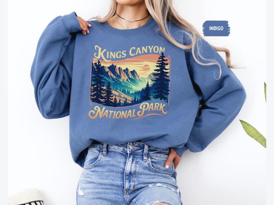 Discover Kings Canyon Sweatshirt, Cozy Mountain Sweatshirt, Outdoor Adventure Gift, Nature Lover Apparel, Wilderness Hiking