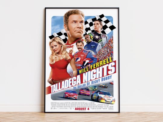 Discover Talladega Nights - The Ballad of Ricky Bobby - Movie Poster | Digital Download | High Quality Ready To Print