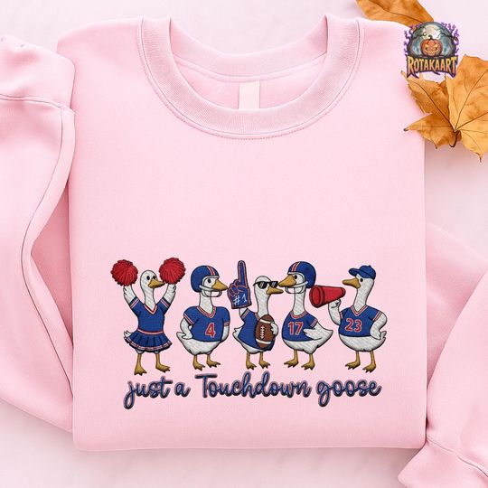 Discover Silly Goose Embroidered Sweatshirt, Just A Touchdown Goose Embroidered Shirt, Buffalo Goose Shirt, Buffalo Football Halloween Embroidery
