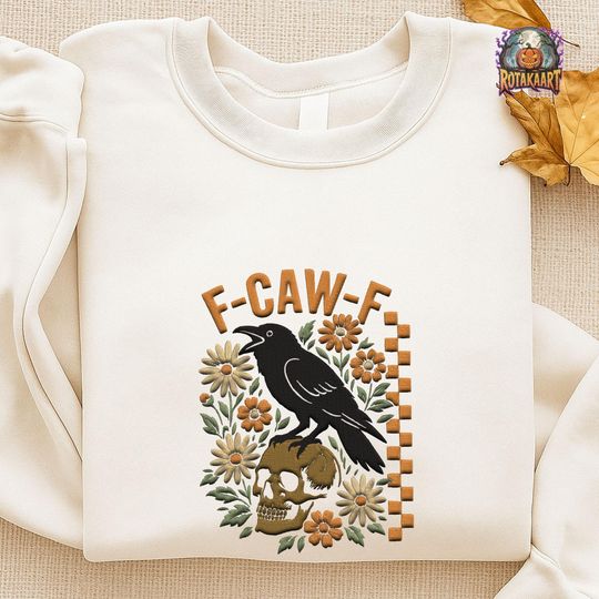 Discover Flora Raven Lover Embroidered Sweatshirt, F-Caw-F Black Bird Embroidered Shirt, Gothic Crow Humor Shirt, Funny Raven Halloween Embroidery