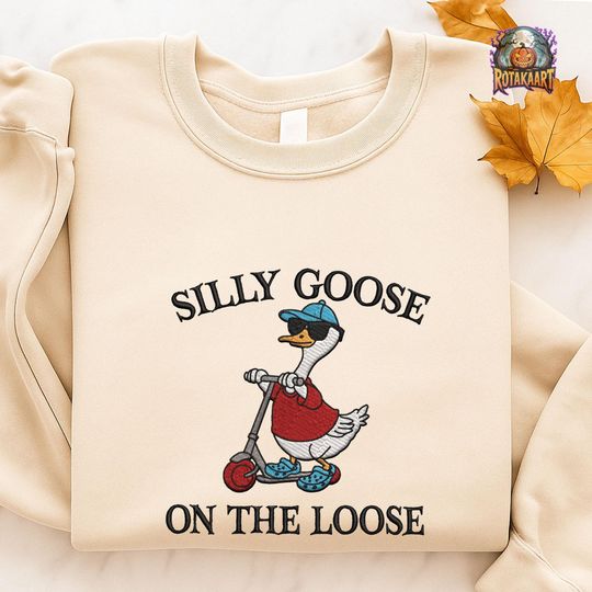 Discover Goose Bumps Embroidered Sweatshirt, Silly Goose On The Loose Embroidered Shirt, Silly Goose Shirt, Got Too Silly Halloween Embroidery