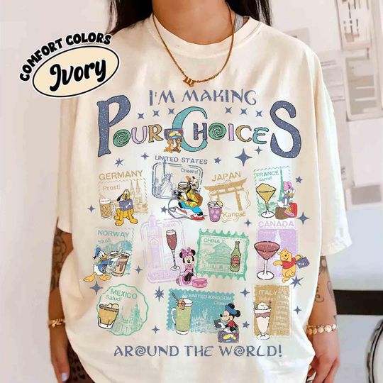 Discover Disney Epcot Mickey & Friends I'm Making Pour Choices Around The World Shirt, WDW Family Matching 2025 Trip Tee, Drinking Team Gift Shirt