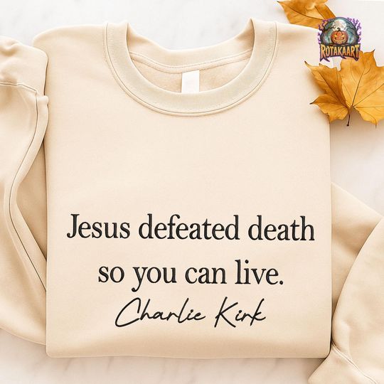 Discover Human Rights Embroidered Sweatshirt, Jesus Defeated Death Embroidered Shirt, In Memory Of Charlie Shirt, RIP Charlie Kirk Embroidery