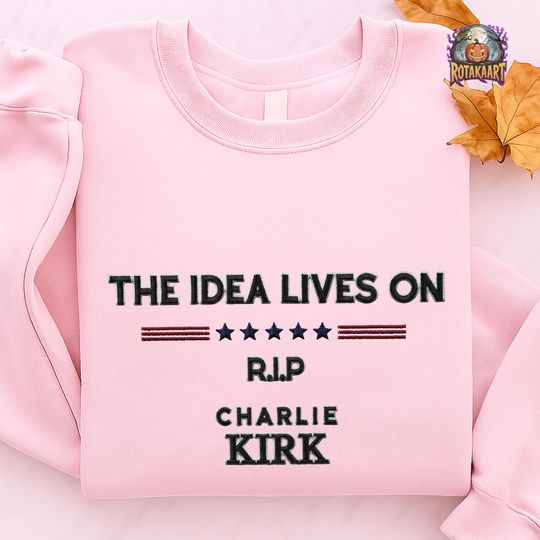 Discover Human Rights Embroidered Sweatshirt, The Idea Lives On Embroidered Shirt, RIP Charlie Kirk Shirt, In Memory Of Charlie Kirk Embroidery