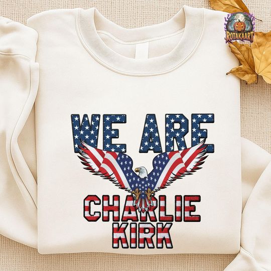Discover Human Rights Embroidered Sweatshirt, We Are Charlie Kirk Embroidered Shirt, In Memory Of Charlie Shirt, American Patriot Embroidery