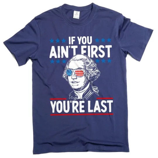 Discover Men's 4th of July Patriotic T-Shirt Washington If You Ain't First You Are Last