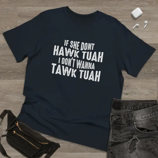 Discover Hawk Tuah T-Shirt, Viral Meme Fun Tee, Funny T-Shirt for Men and Women