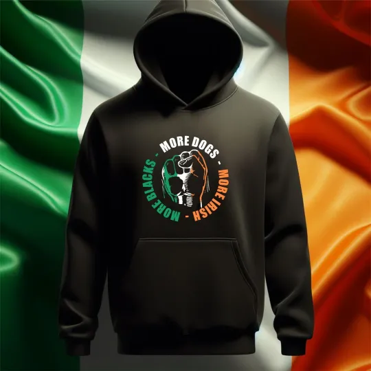 Discover Irish hoodie, More Blacks More Dogs More Irish hoodie, Black Lives Matter hoodie