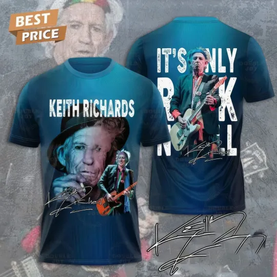 Its Only Rock N Roll Keith Richards 2025 3D T Shirt
