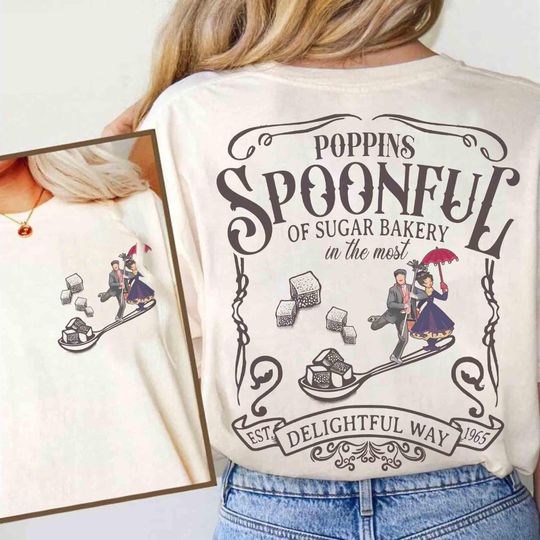 Discover 2-sided Poppins Spoonful Of Sugar Bakery In The Most Delightful Way Shirt, Disney Mary Poppins Movie Vintage Tee, Disneyland Family Trip Tee