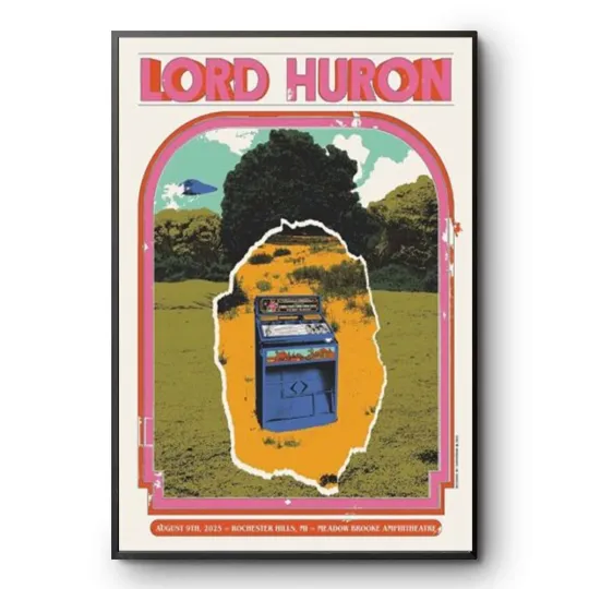 Discover Lord Huron Rochester Hills Michigan At Meadow Brooke On August 9 2025 Poster