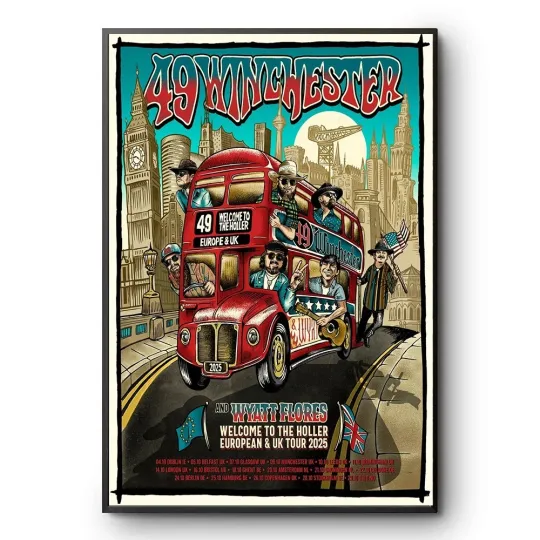 Discover 49 Winchester & Wyatt Flores Welcome To Holler European & UK Tour 2025 Poster