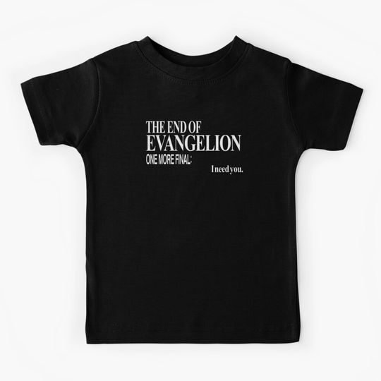 The End of Evangelion One More Final: I Need You Kids T-Shirt