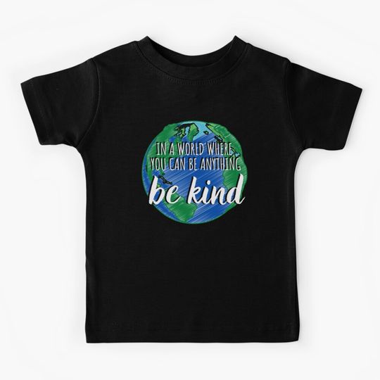 Discover In a world where you can be anything be kind Kids T-Shirt