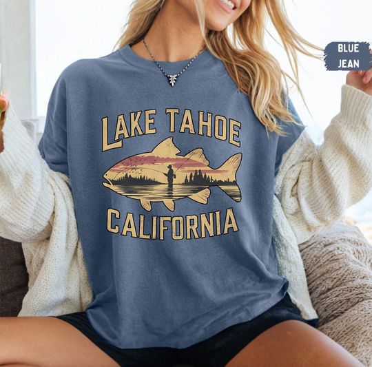 Lake Tahoe T-Shirt, California Shirt, Lake Tahoe gift, Lake Life Shirt, Fishing Shirt, Hiking Shirt, Mountain tee