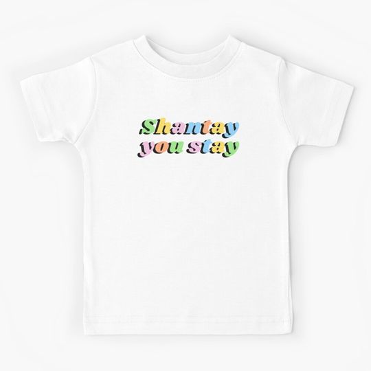 Discover Shantay You Stay - colors Kids T-Shirt