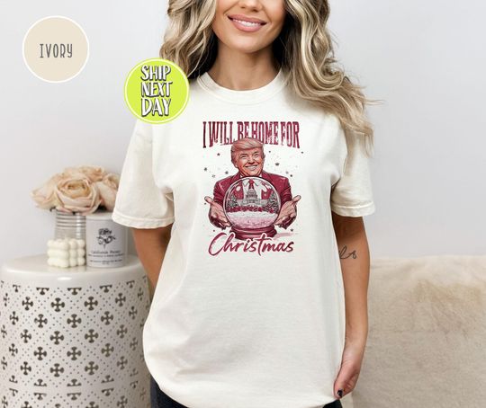 Discover I Will Be Home For Christmas T-Shirt Trump Snowglobe Tee