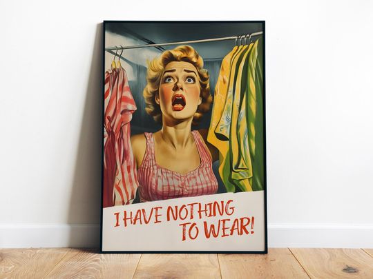 Discover I Have Nothing To Wear Poster Printable Funny Laundry Wall Art Retro Quote Cute Closet Print Digital Dressing Room Art Girly Dorm Wall Decor