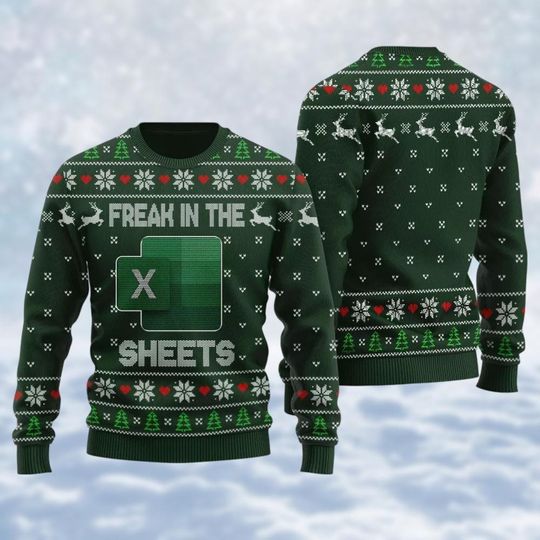 Freak In The Sheets Ugly Christmas Sweater, Funny Christmas Sweatshirt, Excel Christmas Shirt, Office Funny Merch, Accountant Gift
