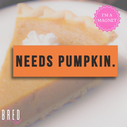 Needs Pumpkin Car Magnet, Funny Fall Bumper Magnet, Pumpkin Spice Gift, Autumn Foodie Car Sticker, Her Spooky Season Cute Car Accessories