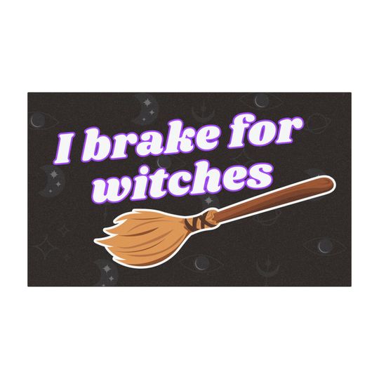 Discover Car Magnets - I Brake for Witches, Halloween Decor, Witchy Car Decor, Unique Gifts for Witches, Funny Bumper Stickers