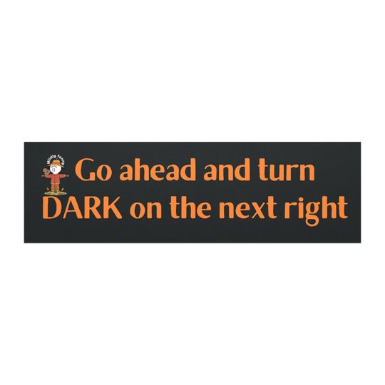 Discover Go Ahead and Turn Dark Car Magnet  Funny Halloween Scarecrow Magnet with Creepy Cute Quote  Spooky Bumper Magnet Gift