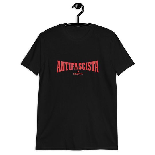 Discover Antifascista Siempre T Shirt  Political Statement Shirt
