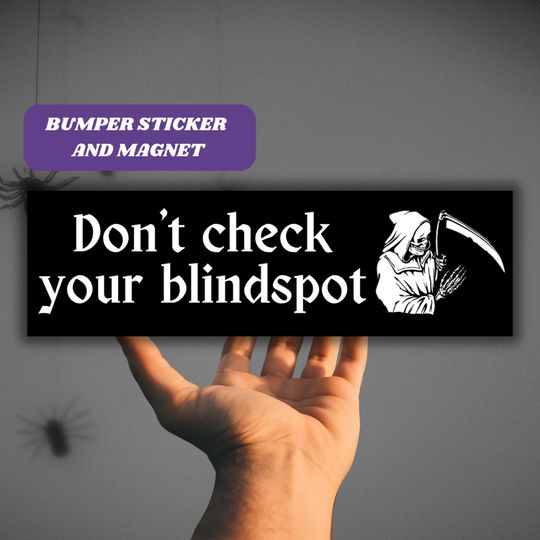 Grim Reaper Bumper Sticker & Magnet Don't Check Your Blindspot Death, Dark Gothic Car Decal, Spooky Car Banner Accessory, Vinyl Sticker Gift