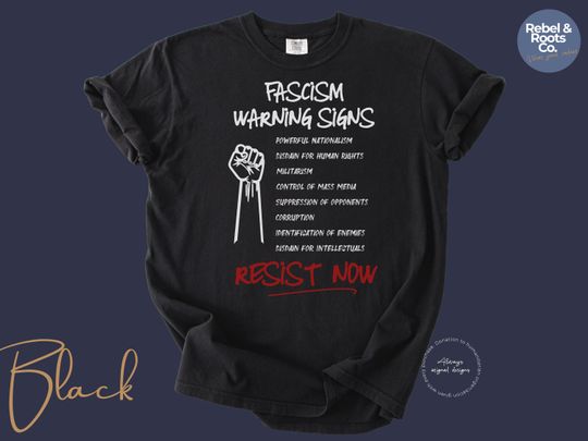 Fascism Warning Signs Shirt, Resist Now Activist Tee, Anti Fascism Political Protest Graphic T-Shirt