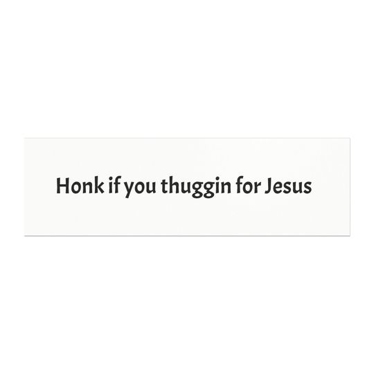 Discover Humorous Car Magnet: "Honk if you thuggin for Jesus" - Fun Vehicle Decor, Christian Gifts, Church Events, Car Accessories, Holiday Humor